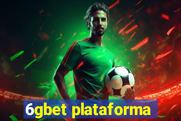 6gbet plataforma